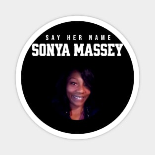 Sonya Massey Tribute - Say her name Magnet